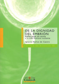 Imagen del vendedor de Dignidad del embrin REFLEXIONES EN TORNO A LA VIDA HUMANA NACIENTE a la venta por Imosver