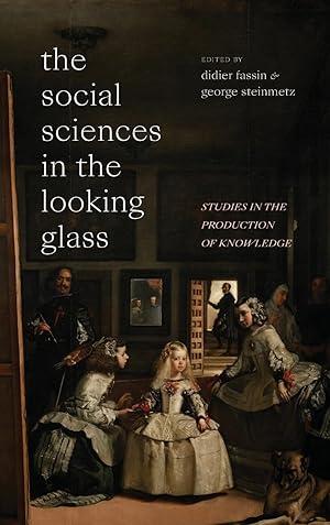 Bild des Verkufers fr The Social Sciences in the Looking Glass: Studies in the Production of Knowledge zum Verkauf von moluna