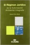 Seller image for Regimen juridico autorizacion ambiental integrada 2004,el. for sale by Imosver