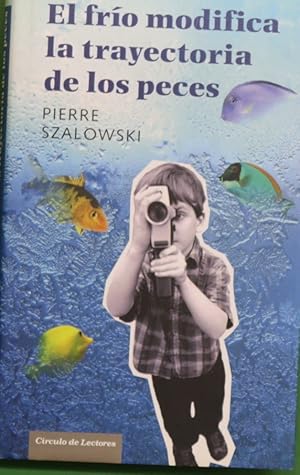 Imagen del vendedor de El fro modifica la trayectoria de los peces a la venta por Librera Alonso Quijano