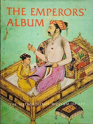 Imagen del vendedor de The Emperors' album: Images of Mughal India a la venta por Joseph Burridge Books