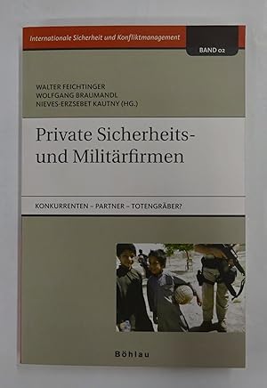 Bild des Verkufers fr Private Sicherheits- und Militrfirmen. Konkurrenten - Partner - Totengrber? zum Verkauf von Der Buchfreund