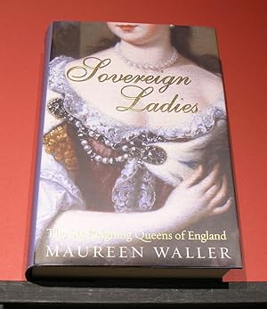 Image du vendeur pour Sovereign Ladies. The Six Reigning Queens of England. mis en vente par powellbooks Somerset UK.