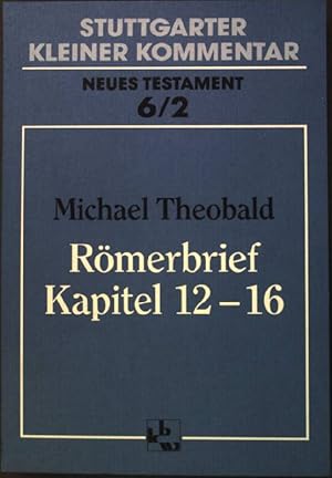 Seller image for Rmerbrief; Kapitel 12 - 16 Neues Testament; 6/2 for sale by books4less (Versandantiquariat Petra Gros GmbH & Co. KG)