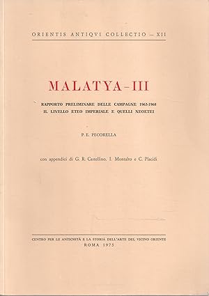 Malatya - III : rapporto preliminare delle campagne 1963-1968. Il livello eteo imperiale e quelli...