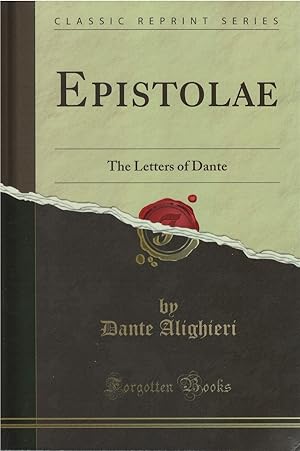 Immagine del venditore per Epistolae: The Letters of Dante (Emended Text, With Introduction, Translation, Notes, and Indices and Appendix on the Cursus) venduto da The Haunted Bookshop, LLC