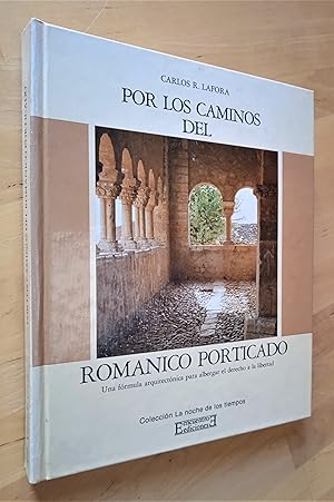 Immagine del venditore per Por los caminos del rom�nico porticado. Una f�rmula arquitect�nica para albergar el derecho a la libertad venduto da Llibres Bombeta
