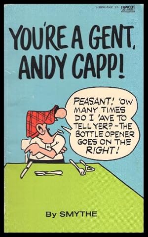 YOU'RE A GENT, ANDY CAPP?