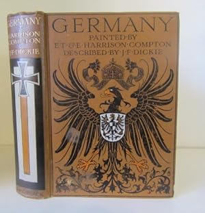 Seller image for Germany, Painted by E.T. and E. Harrison-Compton, Described by J.F. Dickie for sale by BRIMSTONES