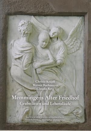 Memmingens alter Friedhof - Grabstätten und Lebensläufe