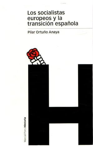Seller image for LOS SOCIALISTAS EUROPEOS Y LA TRANSICION ESPAOLA for sale by Els llibres de la Vallrovira