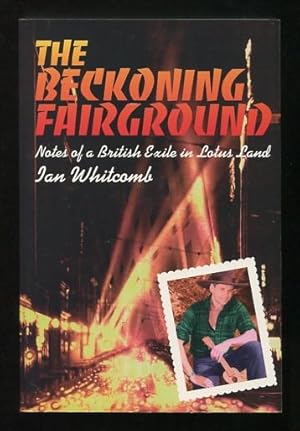 Bild des Verkufers fr The Beckoning Fairground: Notes of a British Exile in Lotus Land zum Verkauf von ReadInk, ABAA/IOBA