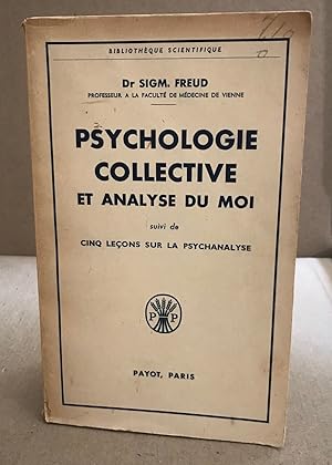 Image du vendeur pour Psychologie collective et analyse du moi suivi de cinq leons sur la psychanalyse mis en vente par librairie philippe arnaiz