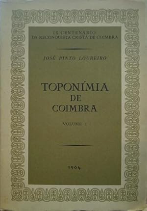 TOPONÍMIA DE COIMBRA. [VOL. I]