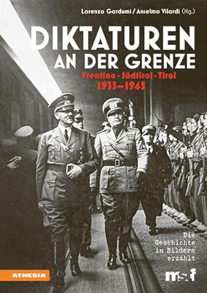 Bild des Verkufers fr Diktaturen an der Grenze Trentino - Sdtirol - Tirol 1935-1945 zum Verkauf von primatexxt Buchversand
