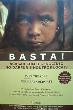 Image du vendeur pour BASTA! ACABAR COM O GENOCDIO NO DARFUR E NOUTROS LOCAIS. mis en vente par Livraria Castro e Silva