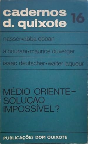 MÉDIO ORIENTE, SOLUÇÃO IMPOSSÍVEL?