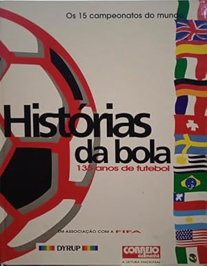 HISTÓRIAS DA BOLA, 135 ANOS DE HISTÓRIA DO FUTEBOL.