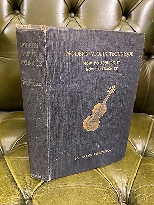 Modern Violin Technique : How to Acquire It, How to Teach It