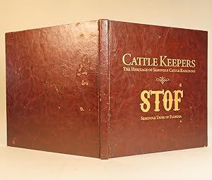 Cattle Keepers: The Heritage of Seminole Cattle Ranching.