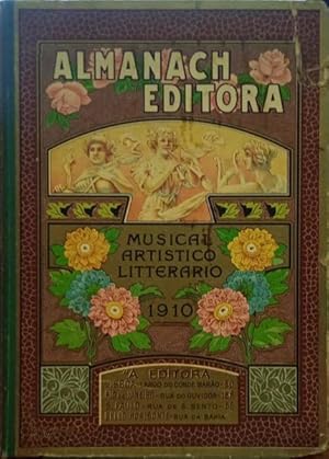 ALMANACH EDITORA: MUSICAL, ARTISTICO, LITTERARIO. 1910.