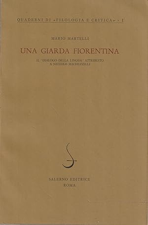 Una giarda fiorentina. Il "Dialogo della lingua" attribuito a Niccolò Machiavelli