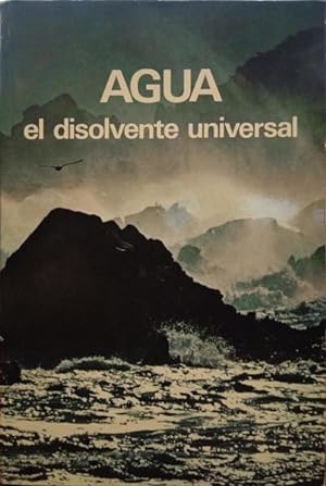 Bild des Verkufers fr AGUA EL DISOLVENTE UNIVERSAL. zum Verkauf von Livraria Castro e Silva