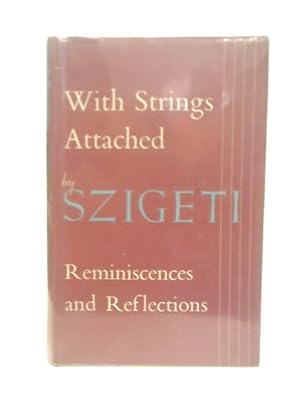 Immagine del venditore per With Strings Attached : Reminiscences and Reflections venduto da World of Rare Books