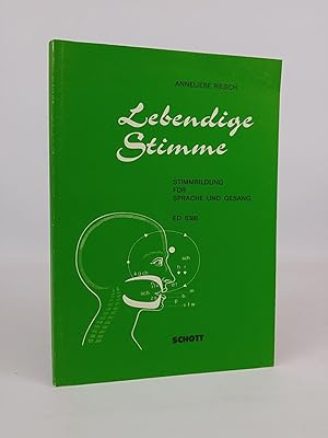 Imagen del vendedor de Lebendige Stimme Stimmbildung fr Sprache und Gesang a la venta por ANTIQUARIAT Franke BRUDDENBOOKS