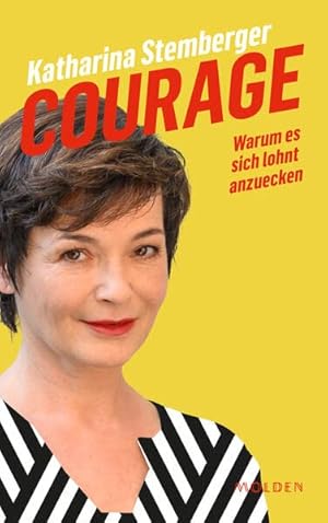 Bild des Verkufers fr Courage: Warum es sich lohnt anzuecken. zum Verkauf von nika-books, art & crafts GbR