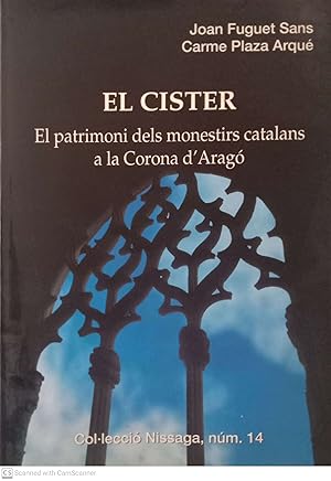 Image du vendeur pour El Cster. El patrimoni dels monestirs catalans a la Corona d'Arag mis en vente par Llibres Capra