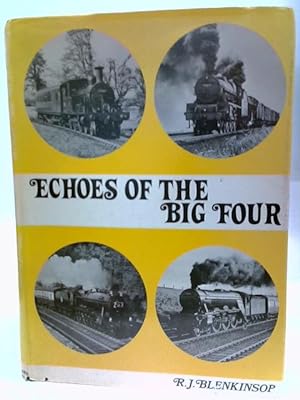 Bild des Verkufers fr Echoes Of The Big Four zum Verkauf von World of Rare Books
