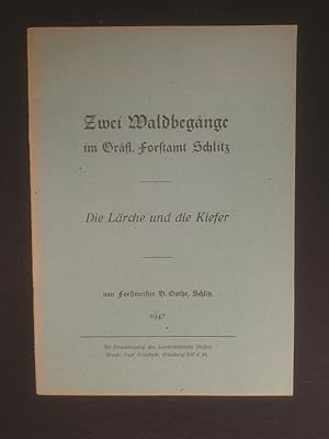 Zwei Waldbegänge im Gräfl. Forstamt Schlitz - Die Lärche und die Kiefer