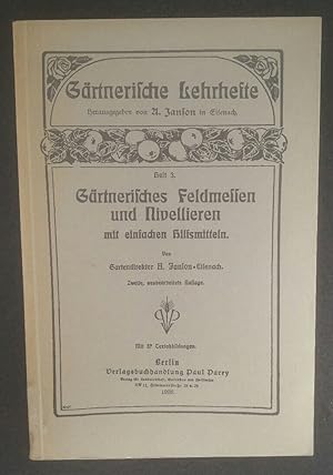 Bild des Verkufers fr Grtnerisches Feldmessen und Nivellieren mit einfachen Hilfsmitteln. Grtnerische Lehrhefte, Heft 3 zum Verkauf von ANTIQUARIAT Franke BRUDDENBOOKS