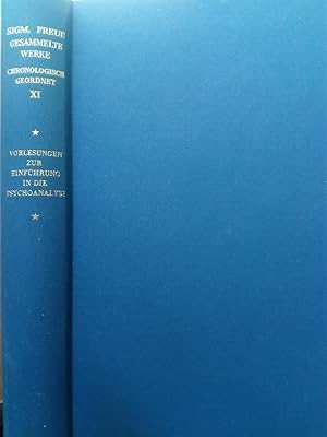 Bild des Verkufers fr Gesammelte Werke, chronologisch geordnet. 11. Band : Vorlesungen zur Einfhrung in die Psychoanalyse zum Verkauf von Versandantiquariat Jena