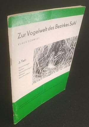 Zur Vogelwelt des Bezirkes Suhl. 3 Teil - Kranichvögel, Rallen, Schnepfenvögel, Möven und Seeschw...