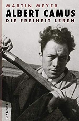 Bild des Verkufers fr Albert Camus: Die Freiheit leben. zum Verkauf von nika-books, art & crafts GbR
