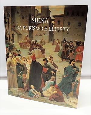 Immagine del venditore per Siena tra purismo e liberty (Catalogo della mostra - Siena, 1988) venduto da Florentia Libri