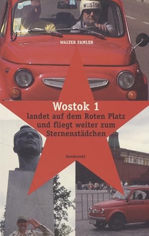 WOSTOK 1: Landet auf dem Roten Platz und fliegt weiter zum Sternenstädtchen, Auf den Spuren von J...