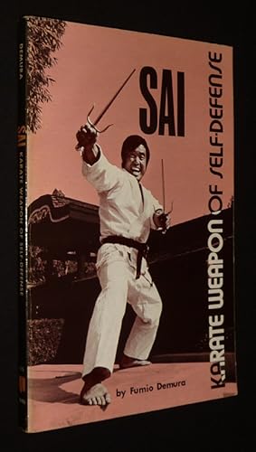 Bild des Verkufers fr Sai: Karate Weapon of Self-Defense zum Verkauf von Abraxas-libris