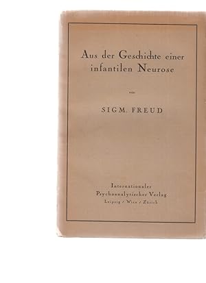 Aus der Geschichte einer infantilen Neurose. Von Sigm. Freud.