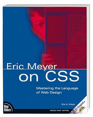 Seller image for Eric Meyer on CSS: Mastering the Language of Web Design for sale by Bcherbazaar