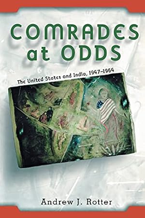 Immagine del venditore per Comrades at Odds: The United States and India, 19471964 venduto da WeBuyBooks