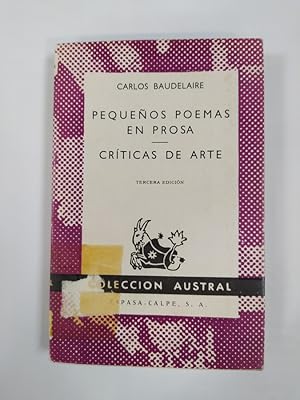 Imagen del vendedor de PEQUEO POEMAS EN PROSA. CRTICAS DE ARTE. COLECCIN AUSTRAL N 885. a la venta por TraperaDeKlaus