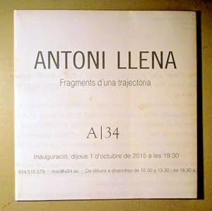 Imagen del vendedor de ANTONI LLENA. FRAGMENTS D'UNA TRAJECTRIA - Barcelona 2015 a la venta por Llibres del Mirall