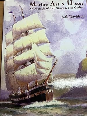 Seller image for Marine Art and Ulster: A Chronicle of Sail,Steam and Flag Codes for sale by Chapter Two (Chesham)