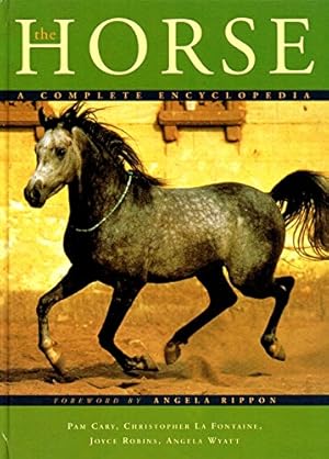 Bild des Verkufers fr THE HORSE A COMPLETE ENCYCLOPEDIA. zum Verkauf von WeBuyBooks