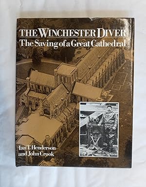 Seller image for The Winchester Diver. The Saving of a Great Cathedral for sale by David Kenyon