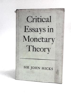 Imagen del vendedor de Critical Essays In Monetary Theory a la venta por World of Rare Books