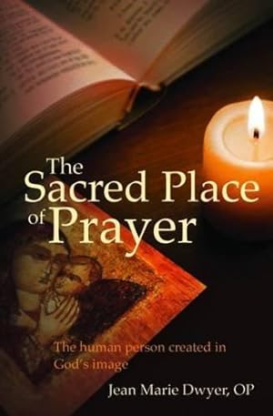 Seller image for The Sacred Place of Prayer: The human person created in God's image for sale by WeBuyBooks
